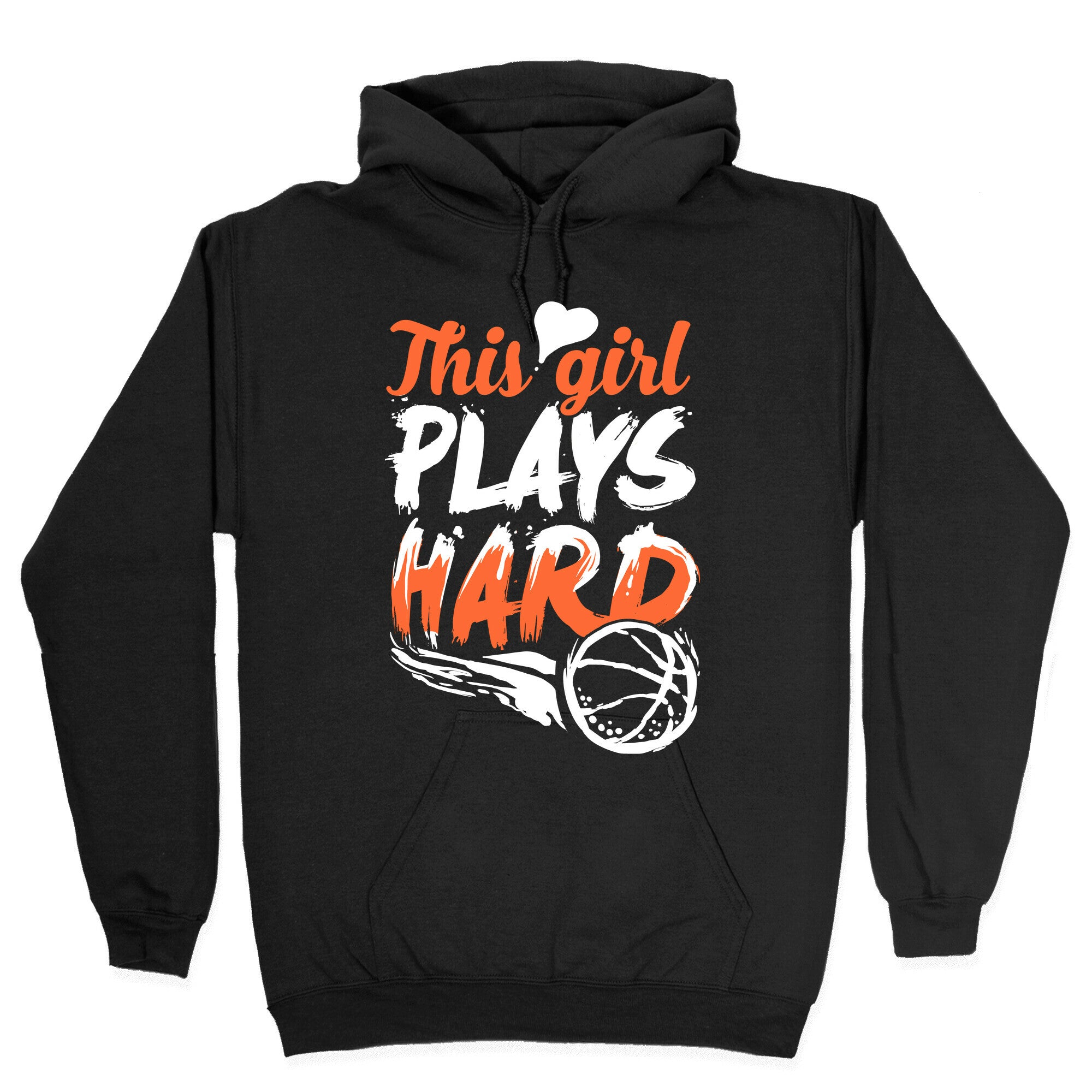 This Girl Plays Hard (Basketball) Hoodie